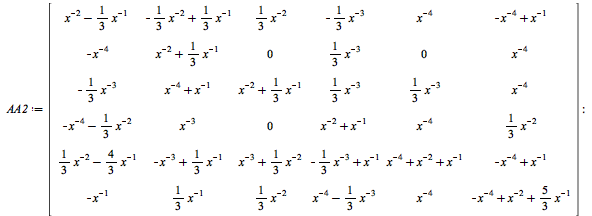 AA2 := rtable(1 .. 6, 1 .. 6, [[`+`(`/`(1, `*`(`^`(x, 2))), `-`(`/`(`*`(`/`(1, 3)), `*`(x)))), `+`(`-`(`/`(`*`(`/`(1, 3)), `*`(`^`(x, 2)))), `/`(`*`(`/`(1, 3)), `*`(x))), `+`(`/`(`*`(`/`(1, 3)), `*`(`...