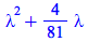 `+`(`*`(`^`(lambda, 2)), `*`(`/`(4, 81), `*`(lambda)))