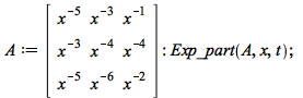 A := rtable(1 .. 3, 1 .. 3, [[`/`(1, `*`(`^`(x, 5))), `/`(1, `*`(`^`(x, 3))), `/`(1, `*`(x))], [`/`(1, `*`(`^`(x, 3))), `/`(1, `*`(`^`(x, 4))), `/`(1, `*`(`^`(x, 4)))], [`/`(1, `*`(`^`(x, 5))), `/`(1,...