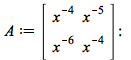 A := rtable(1 .. 2, 1 .. 2, [[`/`(1, `*`(`^`(x, 4))), `/`(1, `*`(`^`(x, 5)))], [`/`(1, `*`(`^`(x, 6))), `/`(1, `*`(`^`(x, 4)))]], subtype = Matrix); -1