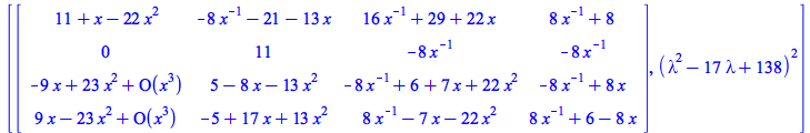 [rtable(1 .. 4, 1 .. 4, [[`+`(`-`(`*`(22, `*`(`^`(x, 2)))), x, 11), `+`(`-`(`/`(`*`(8), `*`(x))), `-`(21), `-`(`*`(13, `*`(x)))), `+`(`/`(`*`(16), `*`(x)), 29, `*`(22, `*`(x))), `+`(`/`(`*`(8), `*`(x)...