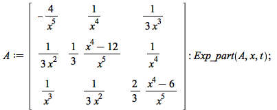 A := rtable(1 .. 3, 1 .. 3, [[`+`(`-`(`/`(`*`(4), `*`(`^`(x, 5))))), `/`(1, `*`(`^`(x, 4))), `+`(`/`(`*`(`/`(1, 3)), `*`(`^`(x, 3))))], [`+`(`/`(`*`(`/`(1, 3)), `*`(`^`(x, 2)))), `+`(`/`(`*`(`/`(1, 3)...