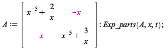 A := rtable(1 .. 2, 1 .. 2, [[`+`(`/`(1, `*`(`^`(x, 5))), `/`(`*`(2), `*`(x))), `+`(`-`(x))], [x, `+`(`/`(1, `*`(`^`(x, 5))), `/`(`*`(3), `*`(x)))]], subtype = Matrix); -1; Exp_parts(A, x, t); 1