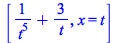 [`+`(`/`(1, `*`(`^`(t, 5))), `/`(`*`(3), `*`(t))), x = t]