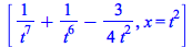 [`+`(`/`(1, `*`(`^`(t, 7))), `/`(1, `*`(`^`(t, 6))), `-`(`/`(`*`(`/`(3, 4)), `*`(`^`(t, 2))))), x = `*`(`^`(t, 2))]