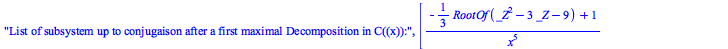 List of subsystem up to conjugaison after a first maximal Decomposition in C((x)):