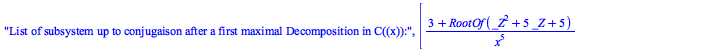 List of subsystem up to conjugaison after a first maximal Decomposition in C((x)):