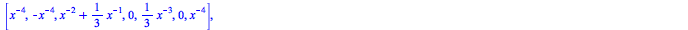 A2, A1 := rtable(1 .. 7, 1 .. 7, [[`+`(`-`(`/`(1, `*`(`^`(x, 4)))), `/`(`*`(`/`(5, 3)), `*`(x)), `/`(1, `*`(`^`(x, 2)))), `+`(`-`(`/`(1, `*`(x)))), `+`(`/`(`*`(`/`(1, 3)), `*`(x))), `+`(`/`(`*`(`/`(1,...