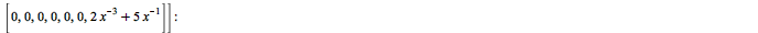 A2 := rtable(1 .. 7, 1 .. 7, [[`+`(`-`(`/`(1, `*`(`^`(x, 4)))), `/`(1, `*`(`^`(x, 2))), `/`(`*`(`/`(5, 3)), `*`(x))), `+`(`-`(`/`(1, `*`(x)))), `+`(`/`(`*`(`/`(1, 3)), `*`(x))), `+`(`/`(`*`(`/`(1, 3))...